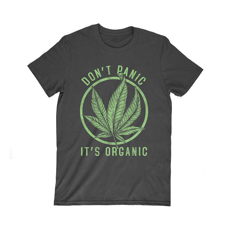 Don't Panic It's Organic Funny Cannabis Lover T-Shirt