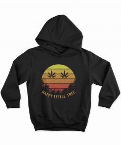 Happy Little Tree Cannabis Funny Hoodie Sweatshirt