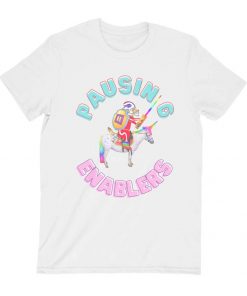 pausing enabler gag parody t-shirt in white