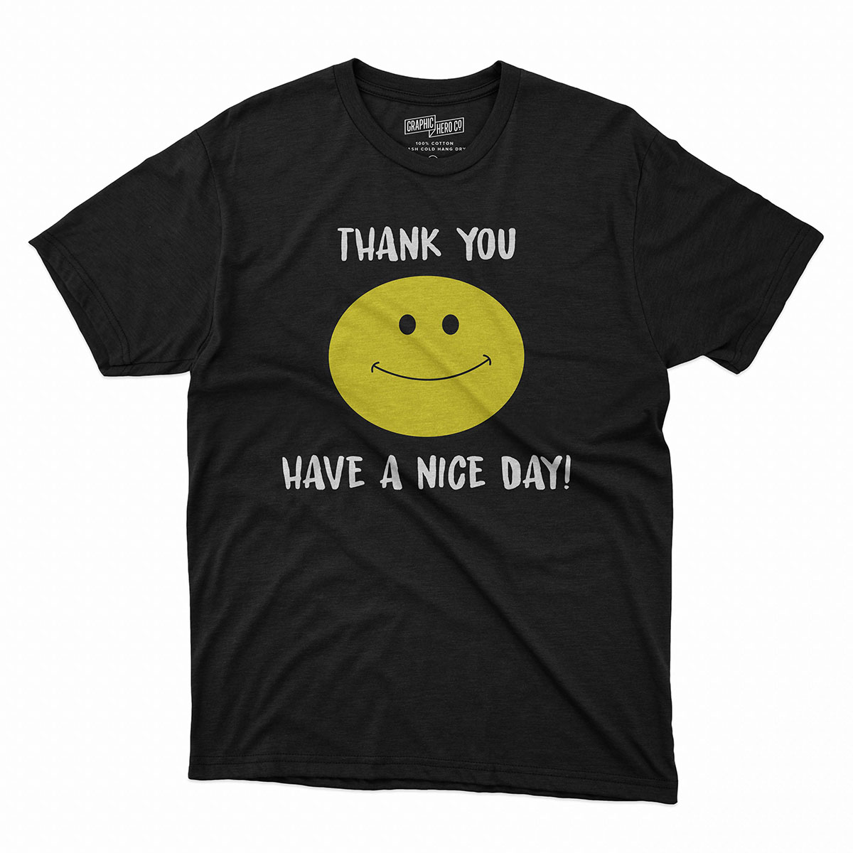 Have a Nice Day Gag T-Shirt