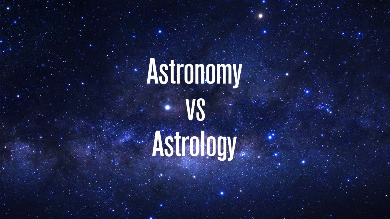 Astronomy vs Astrology