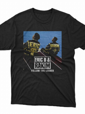 Eric B. & Rakim - Follow The Leader T-Shirt