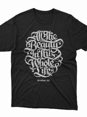Brother Ali - All the Beauty in This Whole Life T-Shirt