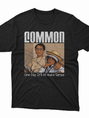 Common - One Day It'll All Make Sense T-Shirt