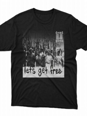 Dead Prez – Let's Get Free Black and White T-Shirt